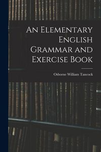 Produktbild: An Elementary English Grammar and Exercise Book