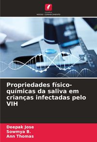 Produktbild: Propriedades f&iacute;sico-qu&iacute;micas da saliva em crian&ccedil;as infectadas pelo VIH