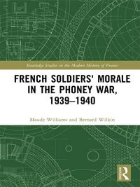 Produktbild: French Soldiers' Morale in the Phoney War, 1939-1940