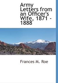Produktbild: Army Letters from an Officer's Wife, 1871 - 1888