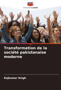 Produktbild: Transformation de la soci&eacute;t&eacute; pakistanaise moderne