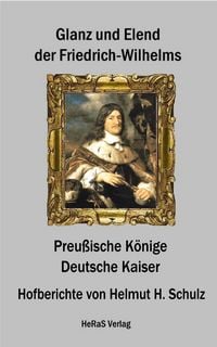 Produktbild: Glanz und Elend der Friedrich - Wilhelms
