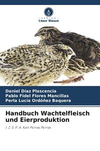 Produktbild: Handbuch Wachtelfleisch und Eierproduktion