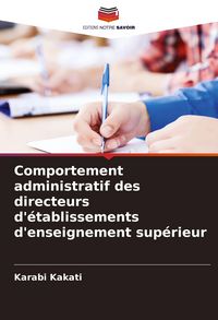 Produktbild: Comportement administratif des directeurs d'&eacute;tablissements d'enseignement sup&eacute;rieur