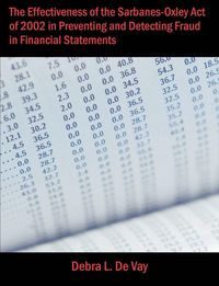 Produktbild: The Effectiveness of the Sarbanes-Oxley Act of 2002 in Preventing and Detecting Fraud in Financial Statements