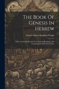 Produktbild: The Book Of Genesis In Hebrew: With A Critically Revised Text, Various Readings, And Grammatical And Critical Notes