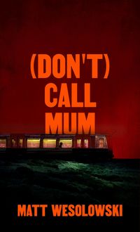 Produktbild: (Don't) Call Mum (The Northern Weird Project)