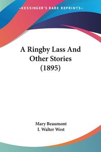 Produktbild: A Ringby Lass And Other Stories (1895)