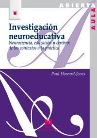 Produktbild: Investigaci&oacute;n neuroeducativa : neurociencia, educaci&oacute;n y cerebro : de los contextos a la pr&aacute;ctica