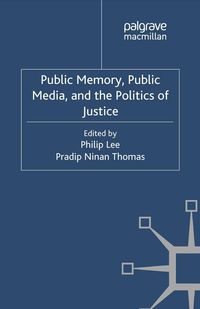 Produktbild: Public Memory, Public Media and the Politics of Justice