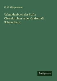 Produktbild: Urkundenbuch des Stifts Obernkirchen in der Grafschaft Schaumburg