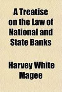 Produktbild: A Treatise on the Law of National and State Banks