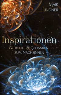 Produktbild: Inspirationen; Gedichte & Gedanken zum Nachsinnen