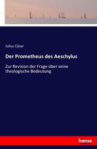 Produktbild: Der Prometheus des Aeschylus