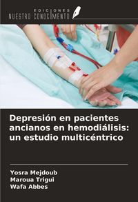 Produktbild: Depresi&oacute;n en pacientes ancianos en hemodi&aacute;lisis: un estudio multic&eacute;ntrico