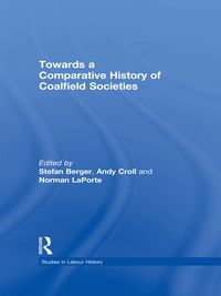 Produktbild: Towards a Comparative History of Coalfield Societies