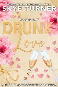 Produktbild: Drunk Love: Volume Two, A Spicy RomCom Complete Series