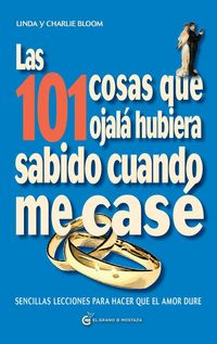 Produktbild: Las 101 cosas que ojal&aacute; hubiese sabido cuando me cas&eacute;