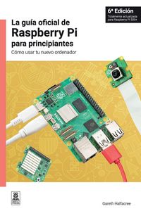 Produktbild: La Gu&iacute;a Oficial de Raspberry Pi Para Principiantes / The Official Raspberry Pi Beginner's Guide