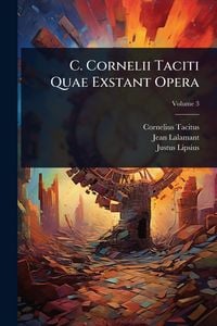 Produktbild: C. Cornelii Taciti Quae Exstant Opera