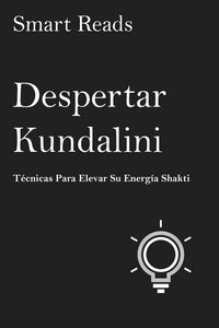 Produktbild: DESPERTAR KUNDALINI T&eacute;cnicas Para Elevar Su Energ&iacute;a Shakti