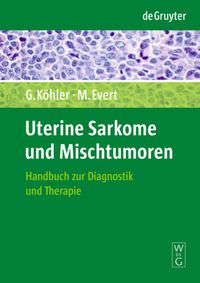 Produktbild: Uterine Sarkome und Mischtumoren