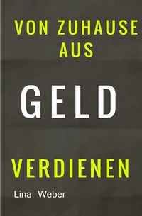 Produktbild: Von Zuhause aus Geld verdienen