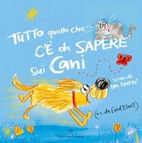 Produktbild: Tutto quello che c'&egrave; da sapere sui cani