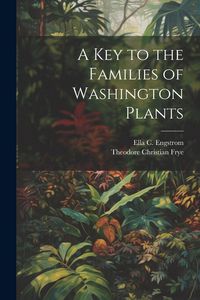 Produktbild: A Key to the Families of Washington Plants