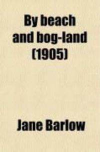 Produktbild: By Beach and Bog-Land; Some Irish Stories