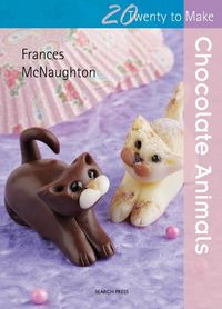 Produktbild: McNaughton, F: Twenty to Make: Chocolate Animals