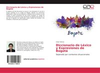 Produktbild: Diccionario de L&eacute;xico y Expresiones de Bogot&aacute;