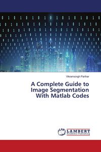 Produktbild: A Complete Guide to Image Segmentation With Matlab Codes