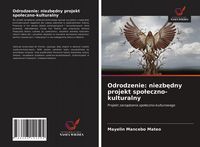 Produktbild: Odrodzenie: niezb&iquest;dny projekt spo&iquest;eczno-kulturalny