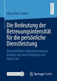 Produktbild: Die Bedeutung der Betreuungsintensit&auml;t f&uuml;r die pers&ouml;nliche Dienstleistung