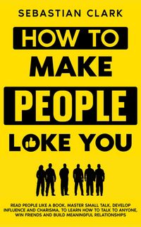 Produktbild: How To Make People Like You