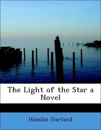 Produktbild: Garland, H: Light of the Star a Novel