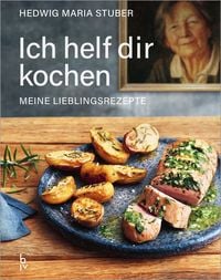 Produktbild Ich helf dir kochen – Meine Lieblingsrezepte