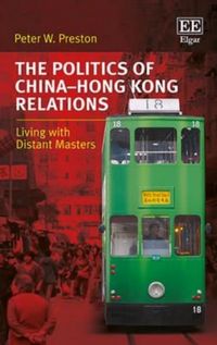 Produktbild: Preston, P:  The Politics of China-Hong Kong Relations