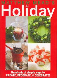 Produktbild: Matthew Mead's Holiday: Hundreds of Simple Ways to Create, Decorate, & Celebrate!