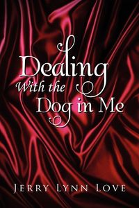 Produktbild: Dealing with the Dog in Me