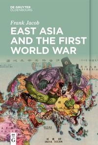 Produktbild: East Asia and the First World War