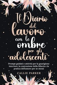 Produktbild: Il Diario del lavoro con le ombre per gli adolescenti