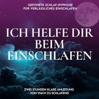 Produktbild: Ich helfe dir beim Einschlafen - Gef&uuml;hrte Schlaf-Hypnose f&uuml;r verl&auml;ssliches Einschlafen