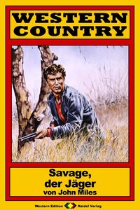 Produktbild: WESTERN COUNTRY 138: Savage, der J&auml;ger