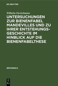 Produktbild: Untersuchungen zur Bienenfabel Mandevilles und zu ihrer Entstehungsgeschichte im Hinblick auf die Bienenfabelthese