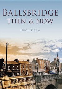 Produktbild: Oram, H: Ballsbridge Then & Now