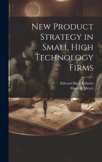 Produktbild: New Product Strategy in Small High Technology Firms