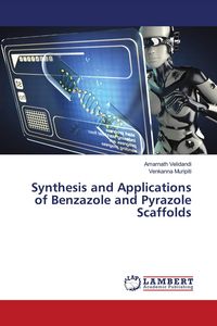 Produktbild: Synthesis and Applications of Benzazole and Pyrazole Scaffolds