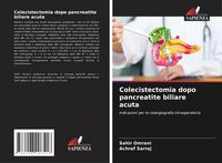 Produktbild: Colecistectomia dopo pancreatite biliare acuta